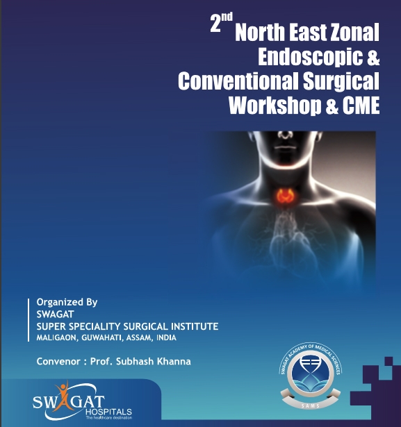 Second North East Zonal Endoscopic & Conventional Thyroid Surgical Workshop & CME – Guwahati